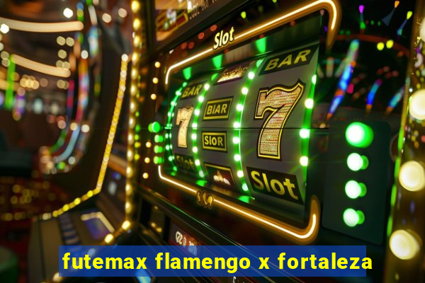 futemax flamengo x fortaleza